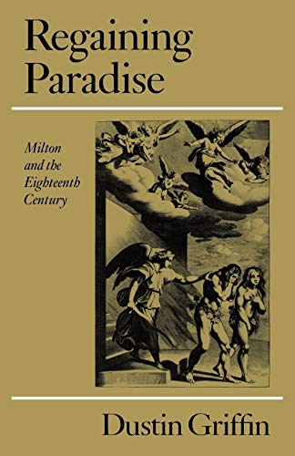 Stock image for Regaining Paradise: Milton and the Eighteenth Century for sale by THE SAINT BOOKSTORE