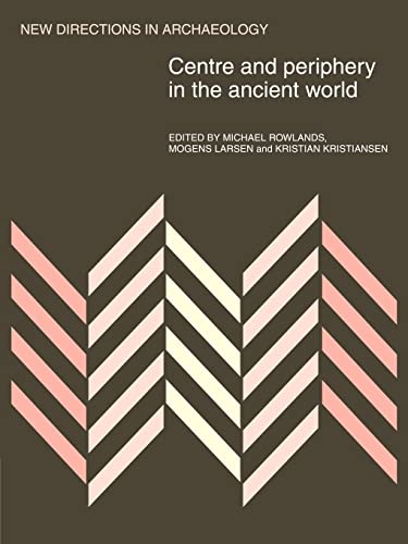 Imagen de archivo de Centre and Periphery in the Ancient World (New Directions in Archaeology) a la venta por BookHolders