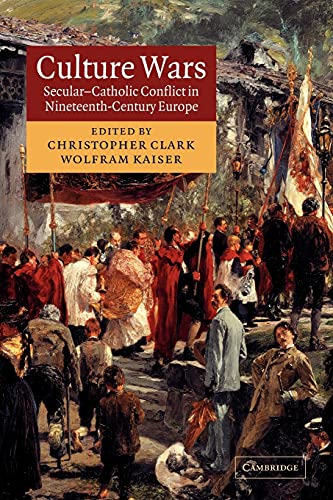 9780521108454: Culture Wars: Secular-Catholic Conflict in Nineteenth-Century Europe