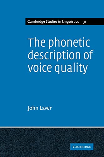Beispielbild fr The Phonetic Description of Voice Quality zum Verkauf von Better World Books