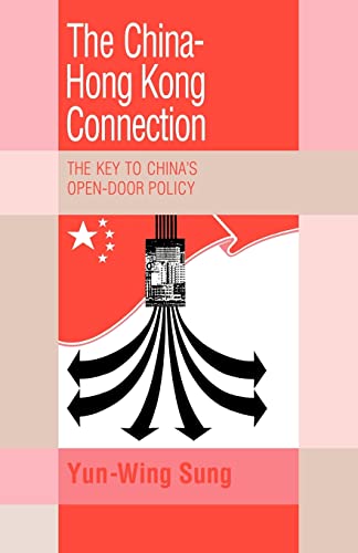 Imagen de archivo de The China-Hong Kong Connection: The Key to China's Open Door Policy (Trade and Development) a la venta por Lucky's Textbooks