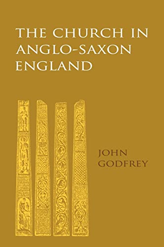 The Church in Anglo-Saxon England (9780521109048) by Godfrey, John