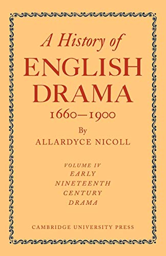 A History of English Drama 1660-1900 (History of English Drama, 1660â€“1900 7 Volume Paperback Set (in 9 parts)) (9780521109314) by Nicoll, Allardyce