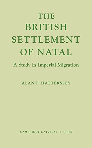 9780521109437: The British Settlement of Natal: A Study in Imperial Migration