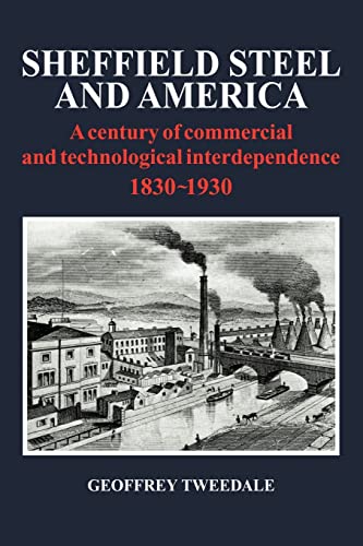 9780521109758: Sheffield Steel and America: A Century of Commercial and Technological Interdependence 1830-1930