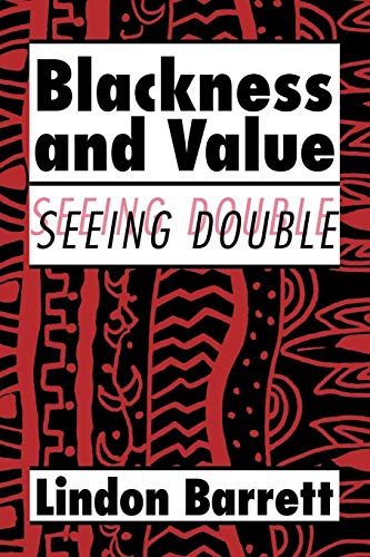 Stock image for Blackness and Value: Seeing Double (Cambridge Studies in American Literature and Culture, Series Number 117) for sale by Lucky's Textbooks