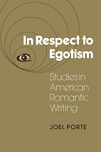 Stock image for In Respect to Egotism: Studies in American Romantic Writing: 53 (Cambridge Studies in American Literature and Culture, Series Number 53) for sale by WorldofBooks