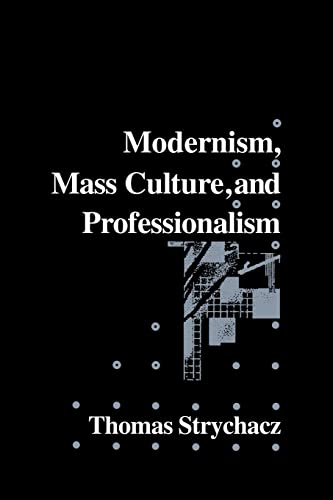 Stock image for Modernism, Mass Culture and Professionalism (Cambridge Studies in American Literature and Culture, Series Number 65) for sale by Lucky's Textbooks