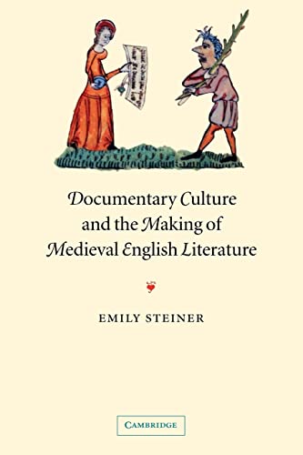 Imagen de archivo de Documentary Culture and the Making of Medieval English Literature (Cambridge Studies in Medieval Literature, Series Number 50) a la venta por Lucky's Textbooks