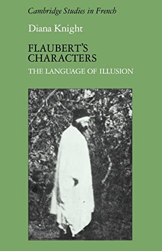 9780521110587: Flaubert's Characters: The Language of Illusion