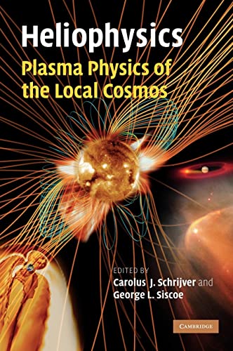 Imagen de archivo de Heliophysics: Plasma Physics of the Local Cosmos a la venta por Better World Books