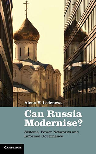 Stock image for Can Russia Modernise?: Sistema, Power Networks and Informal Governance for sale by Labyrinth Books