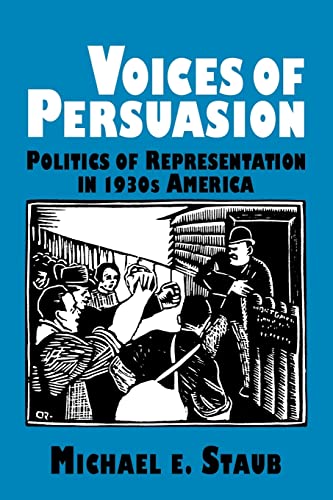 Voices of Persuasion (Cambridge Studies in American Literature and Culture, Series Number 78) (9780521111942) by Staub, Michael E.