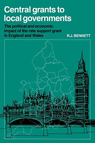 Stock image for Central Grants to Local Governments: The political and economic impact of the Rate Support Grant in England and Wales (Cambridge Geographical Studies) for sale by Chiron Media