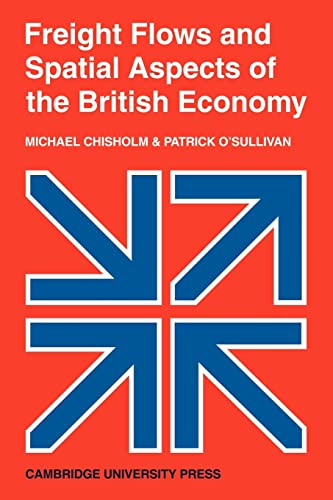9780521112703: Freight Flows and Spatial Aspects of the British Economy