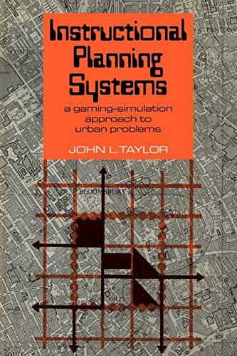 Stock image for Instructional Planning Systems: A Gaming-Simulation Approach to Urban Problems for sale by Chiron Media