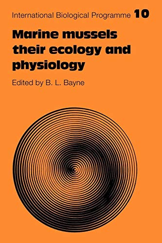 9780521112888: Marine Mussels: Their Ecology and Physiology (International Biological Programme Synthesis Series, Series Number 10)