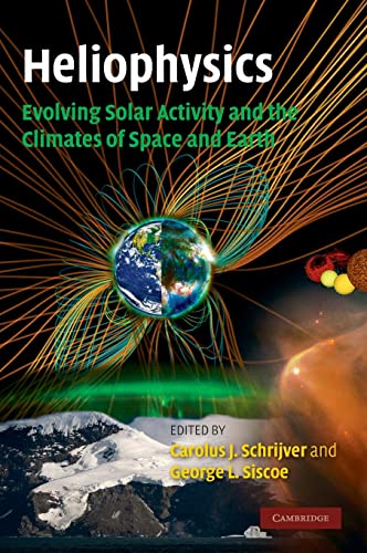 Imagen de archivo de Heliophysics: Evolving Solar Activity and the Climates of Space and Earth: 03 (Heliophysics 3 Volume Set) a la venta por Barney's books