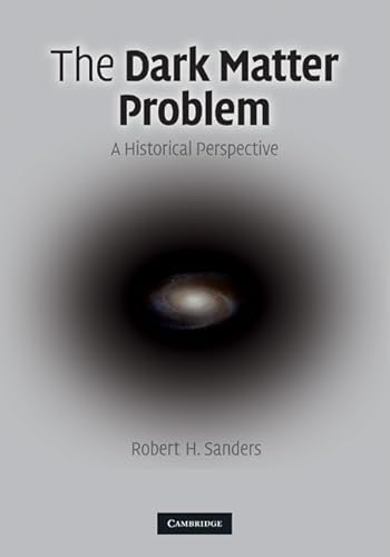 Imagen de archivo de The Dark Matter Problem: A Historical Perspective a la venta por B-Line Books