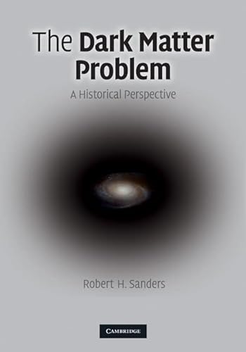 9780521113014: The Dark Matter Problem: A Historical Perspective