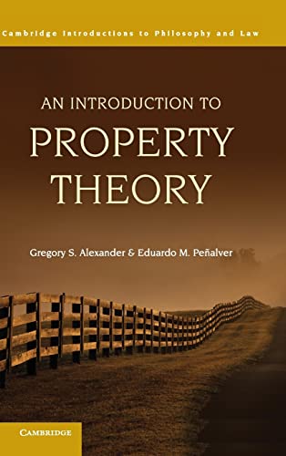 Stock image for An Introduction to Property Theory (Cambridge Introductions to Philosophy and Law) for sale by Lucky's Textbooks