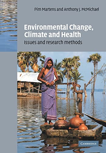 Environmental Change, Climate and Health: Issues and Research Methods - Martens, P.