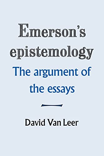 Emerson's Epistemology: The Argument of the Essays (9780521114318) by Leer, David Van