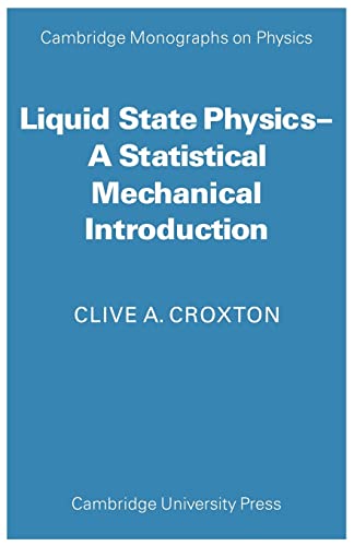 Stock image for Liquid State Physics: A Statistical Mechanical Introduction (Cambridge Monographs on Physics) for sale by Chiron Media