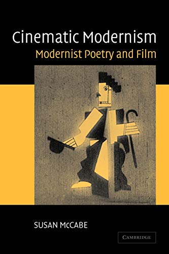 Stock image for Cinematic Modernism: Modernist Poetry and Film for sale by Amazing Books Pittsburgh