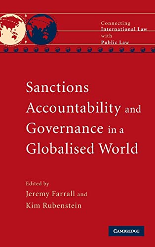 Beispielbild fr SANCTIONS, ACCOUNTABILITY AND GOVERNANCE IN A GLOBALISED WORLD (CONNECTING INTERNATIONAL LAW WITH PUBLIC LAW) zum Verkauf von Basi6 International