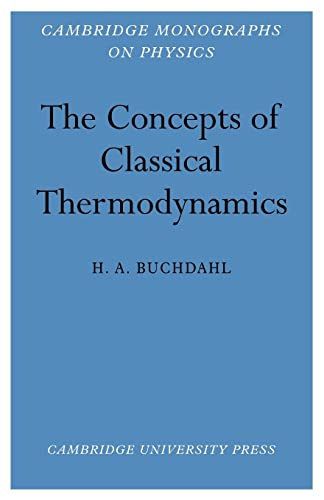 9780521115193: The Concepts of Classical Thermodynamics (Cambridge Monographs on Physics)