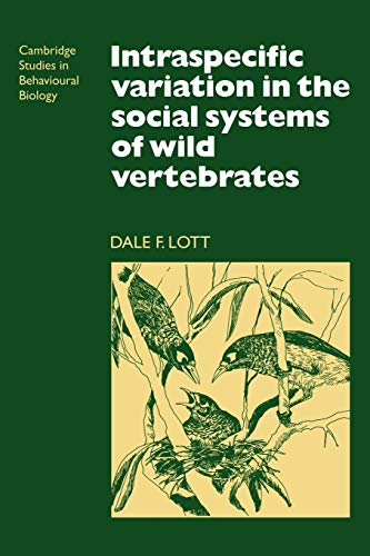 Beispielbild fr Intraspecific Variation in the Social Systems of Wild Vertebrates: 2 (Cambridge Studies in Behavioural Biology, Series Number 2) zum Verkauf von AwesomeBooks