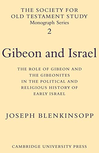 9780521115414: Gibeon and Israel: The Role of Gibeon and the Gibeonites in the Political and Religious History of Early Israel: 2 (Society for Old Testament Study Monographs, Series Number 2)
