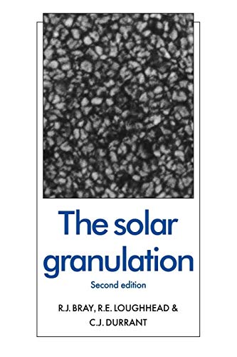 The Solar Granulation - R. J. Bray