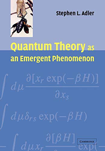 Stock image for Quantum Theory as an Emergent Phenomenon: The Statistical Mechanics of Matrix Models as the Precursor of Quantum Field Theory for sale by Lucky's Textbooks