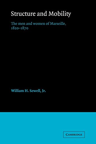 9780521116169: Structure and Mobility: The Men and Women of Marseille, 1820-1870