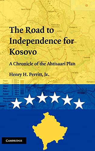 Stock image for The Road to Independence for Kosovo A Chronicle of the Ahtisaari Plan for sale by Michener & Rutledge Booksellers, Inc.