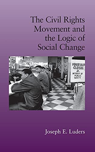 The Civil Rights Movement And The Logic Of Social Change