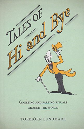 9780521117548: Tales of Hi and Bye: Greeting and Parting Rituals Around the World