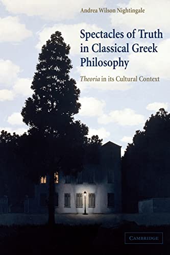 Stock image for Spectacles of Truth in Classical Greek Philosophy: Theoria in its Cultural Context for sale by Chiron Media