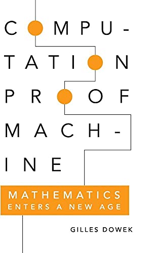 9780521118019: Computation, Proof, Machine: Mathematics Enters a New Age