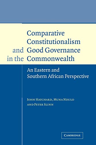 9780521118293: Comparative Constitutionalism and Good Governance in the Commonwealth: An Eastern and Southern African Perspective