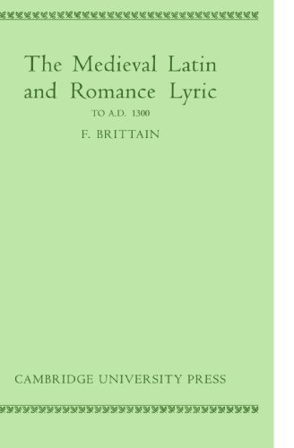 Medieval Latin and Romance Lyric to A.D. 1300 - Brittain, F.