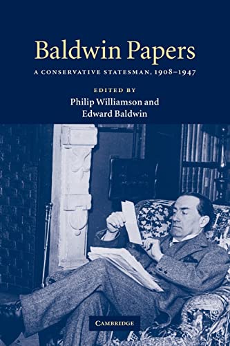 9780521118477: Baldwin Papers: A Conservative Statesman, 1908-1947