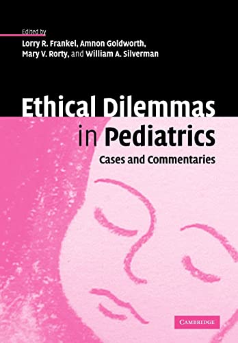 Beispielbild fr Ethical Dilemmas in Pediatrics: Cases and Commentaries zum Verkauf von BooksRun