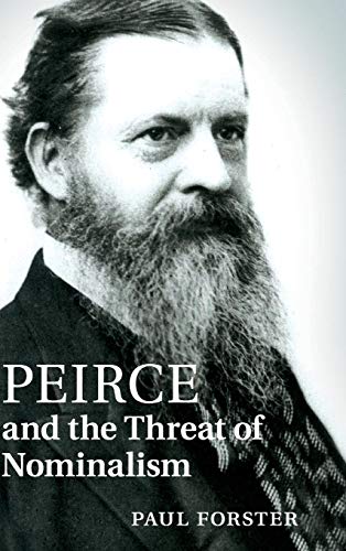 9780521118996: Peirce and the Threat of Nominalism