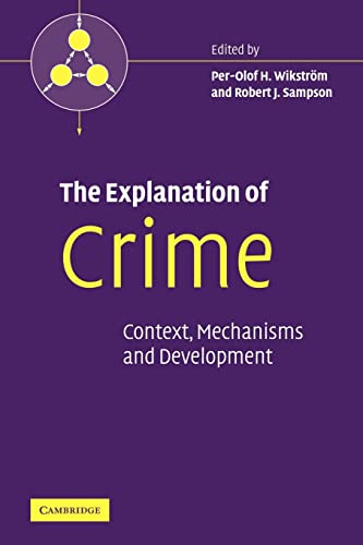 Imagen de archivo de The Explanation of Crime: Context, Mechanisms and Development (Pathways in Crime) a la venta por WorldofBooks