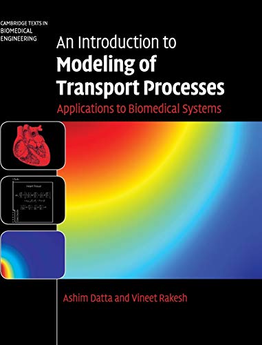 Beispielbild fr An Introduction to Modeling of Transport Processes: Applications to Biomedical Systems (Cambridge Texts in Biomedical Engineering) zum Verkauf von Textbooks_Source