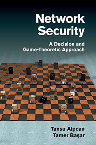 Beispielbild fr Network Security: A Decision and Game-Theoretic Approach zum Verkauf von Prior Books Ltd