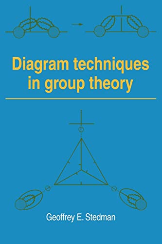 Diagram Techniques in Group Theory (9780521119702) by Stedman, Geoffrey E.
